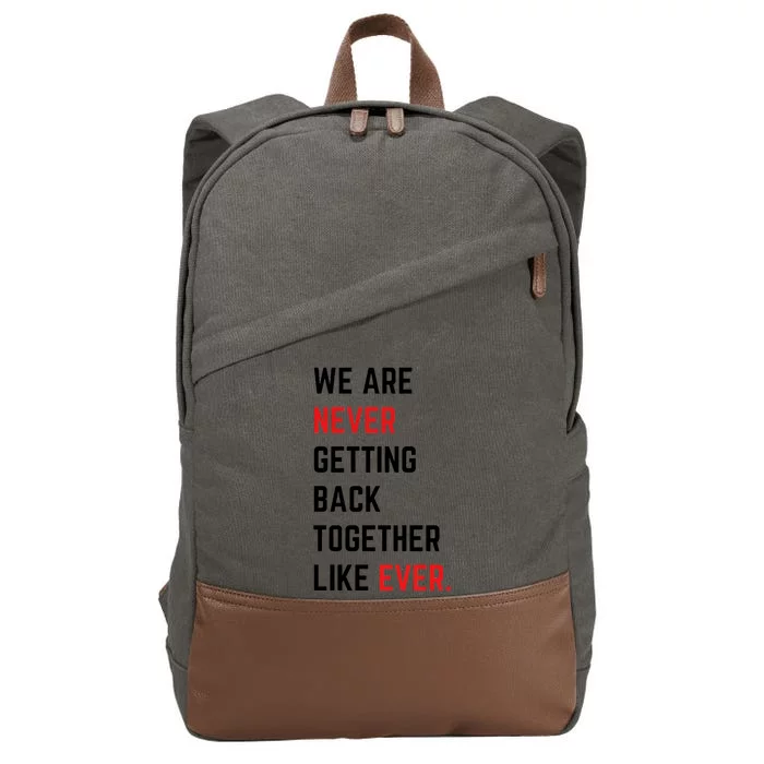 We Are Never Getting Back Together Like Ever Eras TS Lover Cotton Canvas Backpack