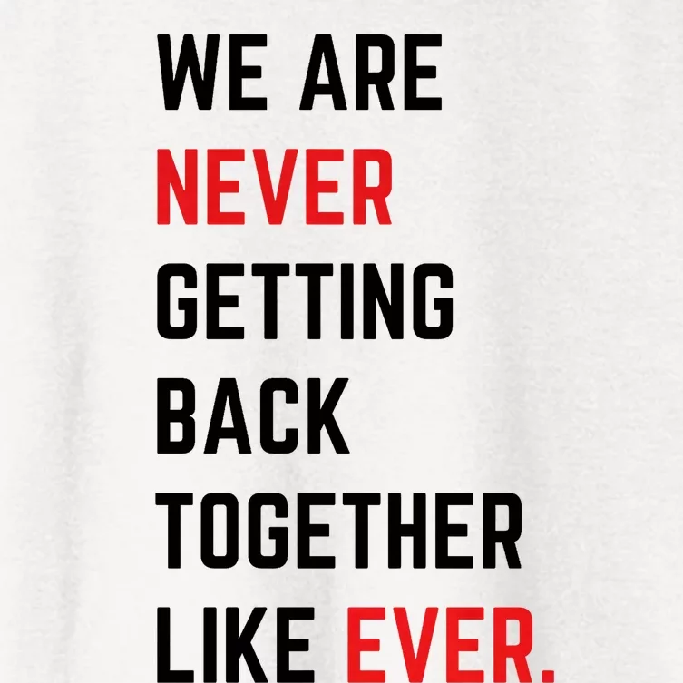 We Are Never Getting Back Together Like Ever Eras TS Lover Women's Crop Top Tee