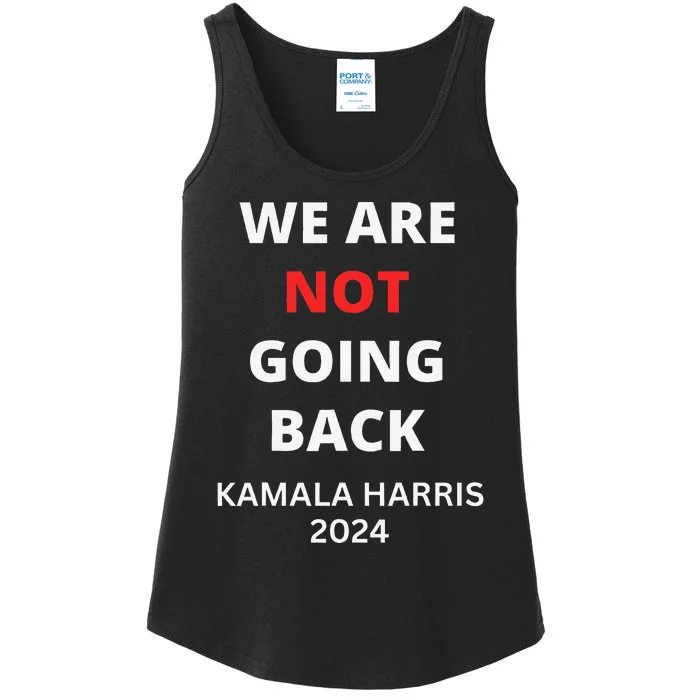 We Are Not Going Back Kamala Harris Ladies Essential Tank