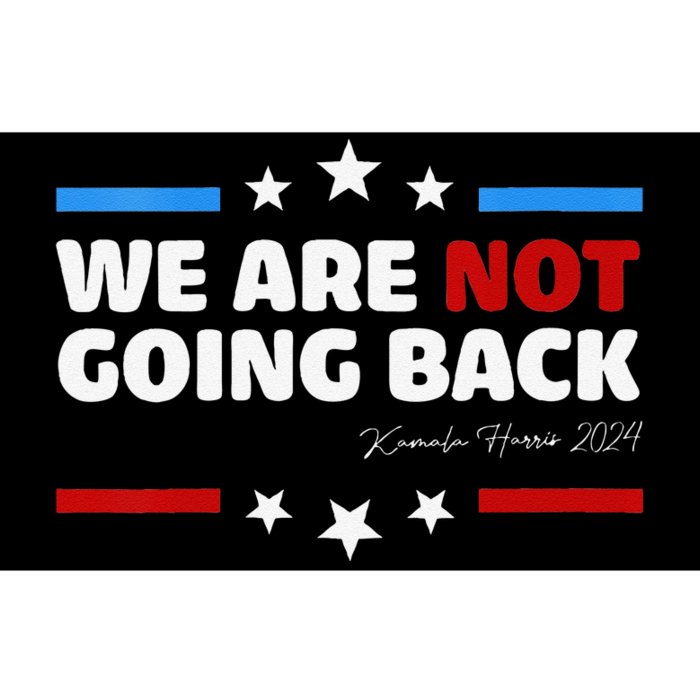 We Are Not Going Back Kamala Harris 2024 President Campaign Bumper Sticker