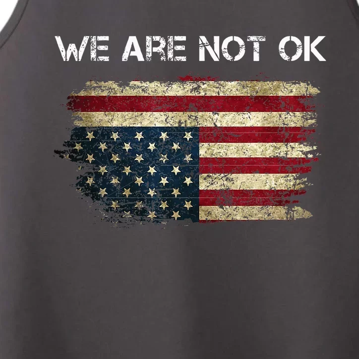 We Are Not Ok Usa Flag Upside Down Performance Tank