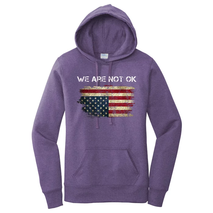 We Are Not Ok Usa Flag Upside Down Women's Pullover Hoodie