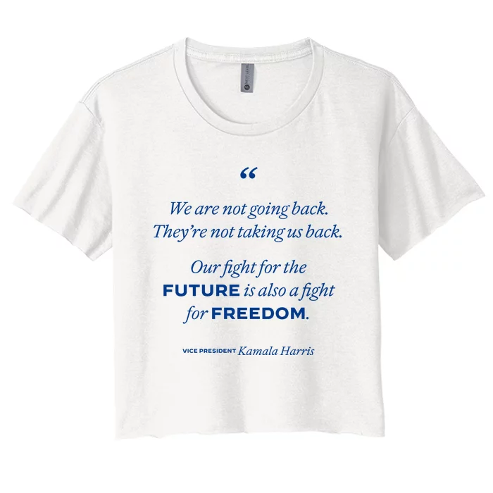 We Are Not Going Back TheyRe Not Taking Us Back Women's Crop Top Tee