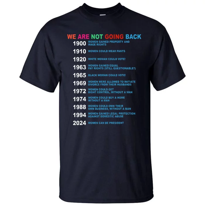 We Are Not Going Back Voting Rights Vote R.E.P.R.O.D.U.C.T.I.V.E Rights Tall T-Shirt