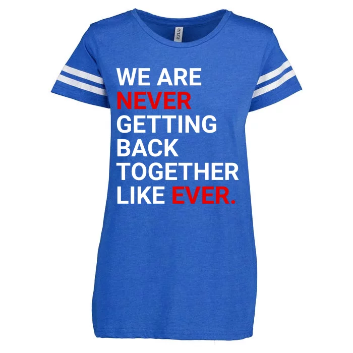 We Are Never Getting Back Together Like Ever Enza Ladies Jersey Football T-Shirt