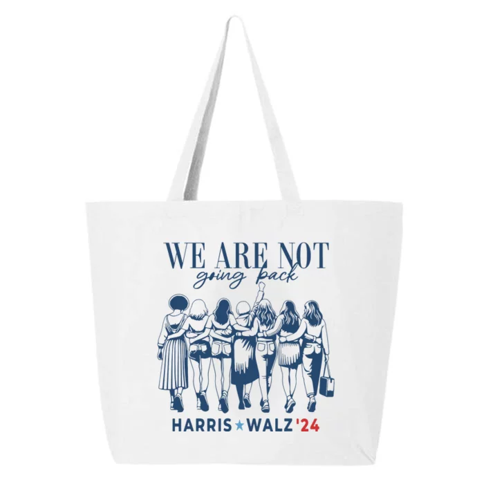 We Are Not Going Back Kamala Harris Waltz 24 Madam President 25L Jumbo Tote