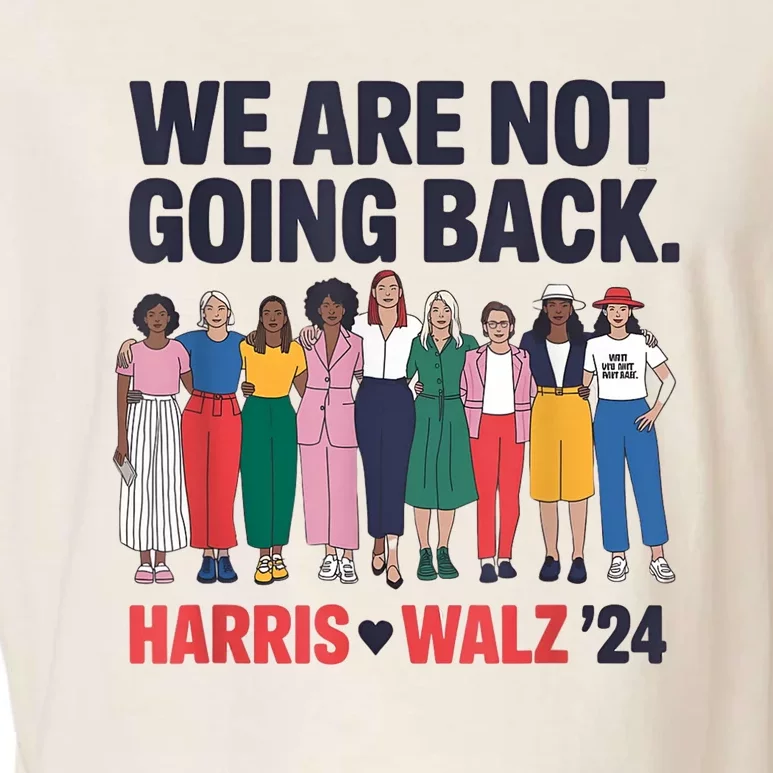 We Are Not Going Back Kamala Harris Waltz 24 Madam President Garment-Dyed Women's Muscle Tee