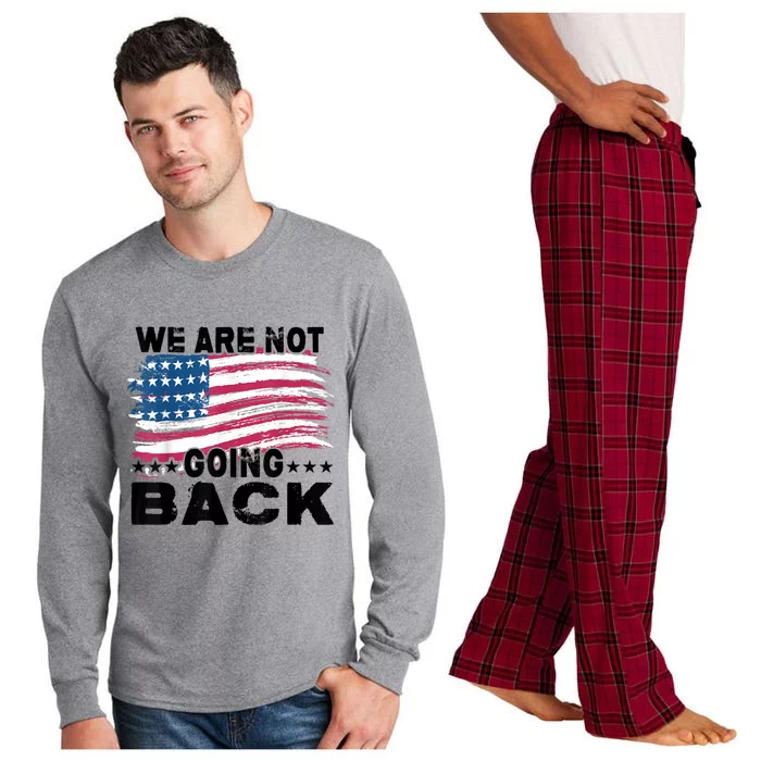 We Are Not Going Back Kamala Harris Quote For Kamala Harris Long Sleeve Pajama Set