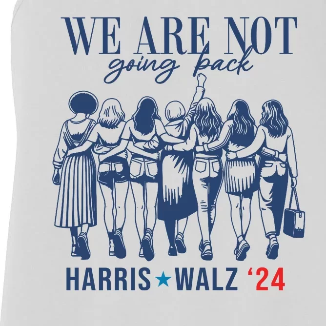 We Are Not Going Back Kamala Harris Waltz 24 Eleciton Women's Racerback Tank