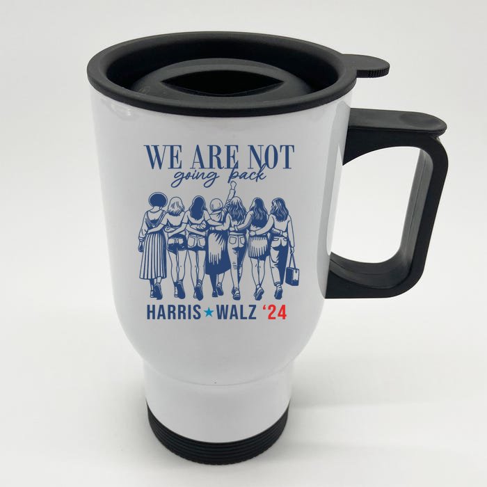 We Are Not Going Back Kamala Harris Waltz 24 Eleciton Front & Back Stainless Steel Travel Mug