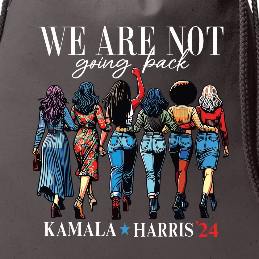 We Are Not Going Back Kamala Harris Waltz 24 Madam President Drawstring Bag