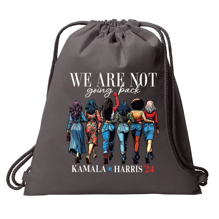 We Are Not Going Back Kamala Harris Waltz 24 Madam President Drawstring Bag