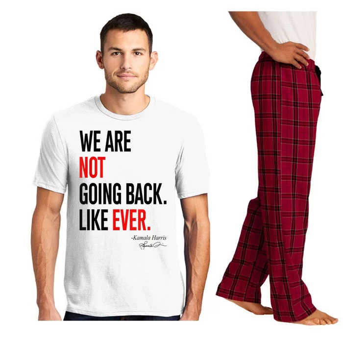 We Are Not Going Back Like Ever Kamalaharris 2024 President Pajama Set