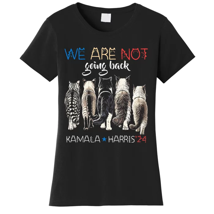 We Are Not Going Back Funny Cat Kamala Harris Walz 2024 Women's T-Shirt