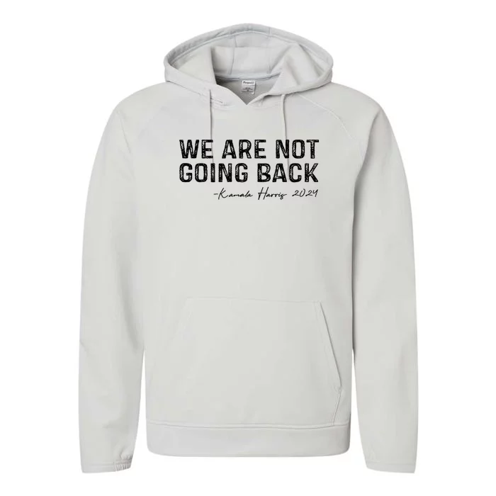 We Are Not Going Back Performance Fleece Hoodie