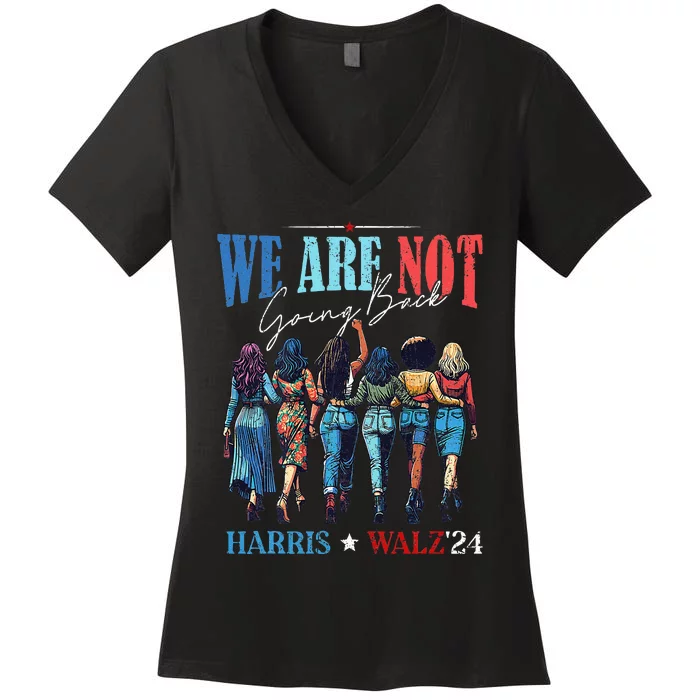 We Are Not Going Back Kamala Harris Waltz 24 Women's V-Neck T-Shirt