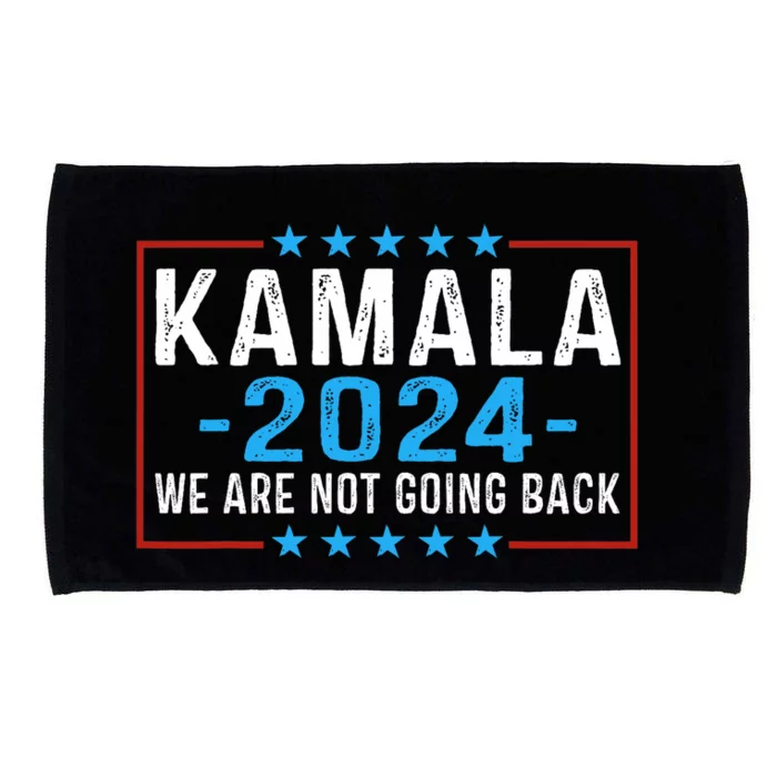 We Are Not Going Back Kamala Harris 2024 Harris Waltz Microfiber Hand Towel