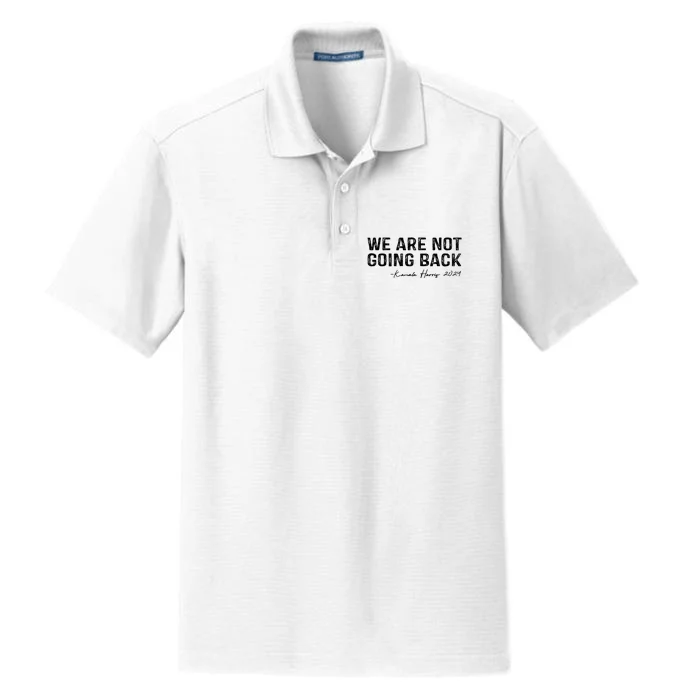 We Are Not Going Back Harris 2024 Dry Zone Grid Performance Polo