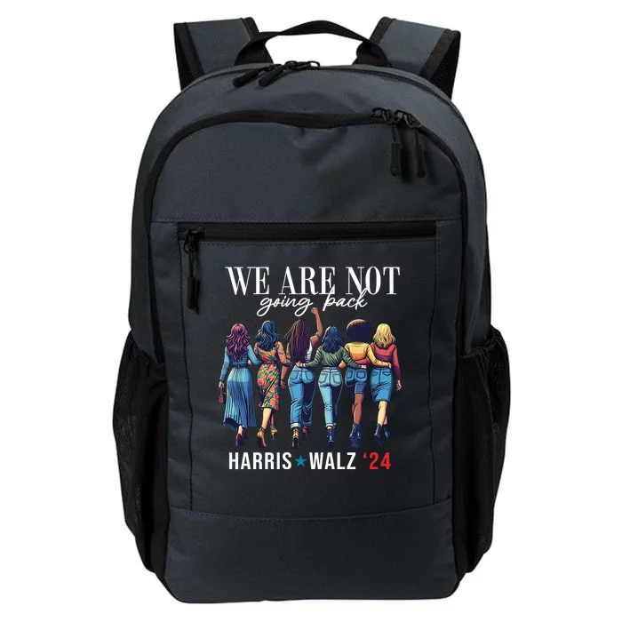 We Are Not Going Back Kamala Harris Waltz 24 Madam President Daily Commute Backpack