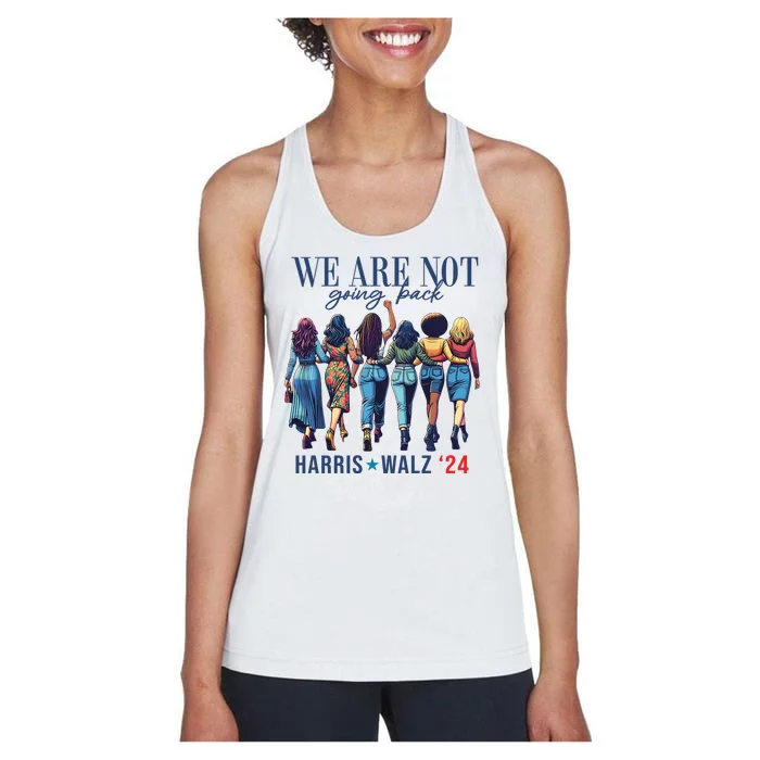 We Are Not Going Back Kamala Harris Waltz 24 Madam President Women's Racerback Tank