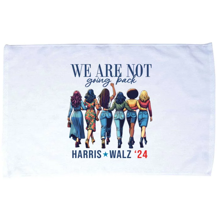 We Are Not Going Back Kamala Harris Waltz 24 Madam President Microfiber Hand Towel