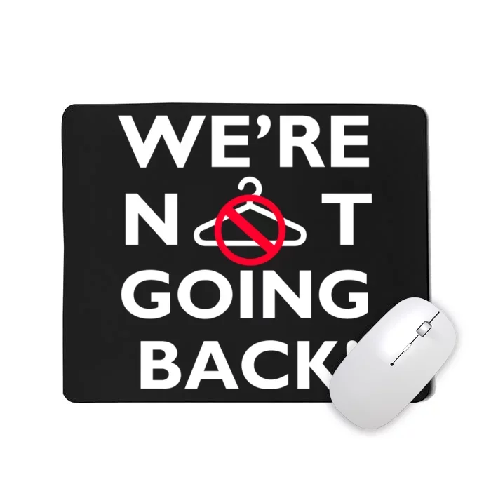 We Are Not Going Back Kamala Harris Mousepad