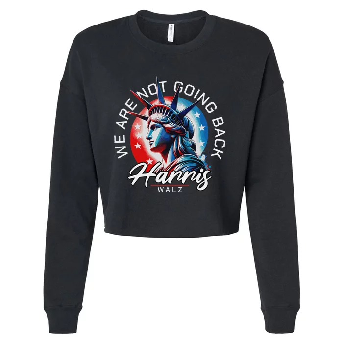 We Are Not Going Back Harris Walz Cropped Pullover Crew