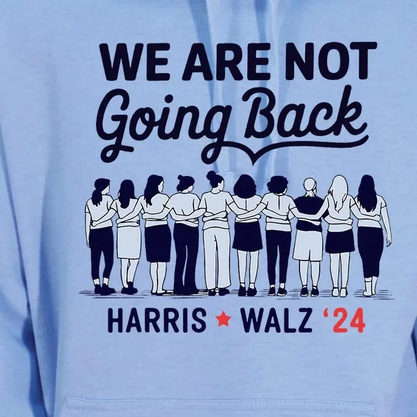 We Are Not Going Back Kamala Harris Waltz 24 Madam President Unisex Surf Hoodie