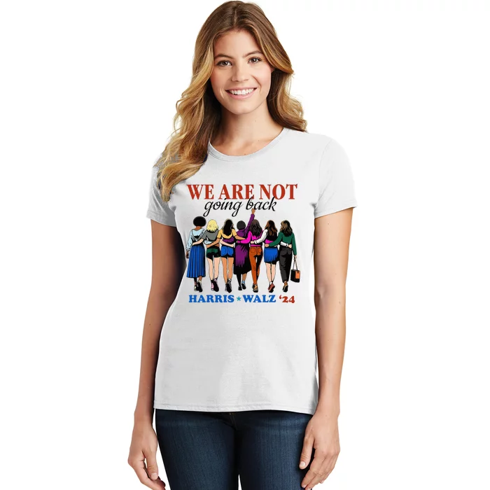 We Are Not Going Back Kamala Harris Waltz 24 Madam President Women's T-Shirt