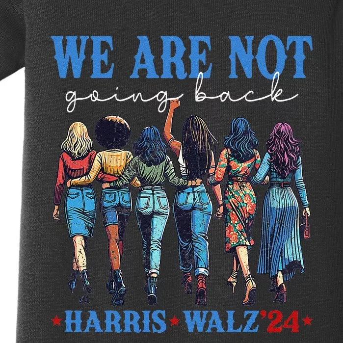 We Are Not Going Back Kamala Harris Waltz 24 Madam President Gift Baby Bodysuit