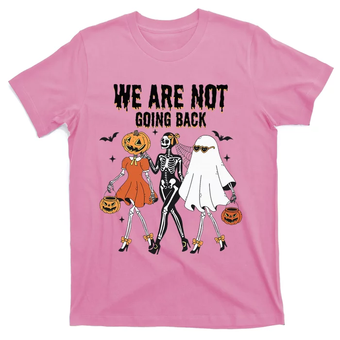 We Are Not Going Back Kamala Harris Waltz 24 Madam President T-Shirt