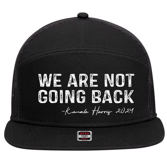 We Are Not Going Back 7 Panel Mesh Trucker Snapback Hat