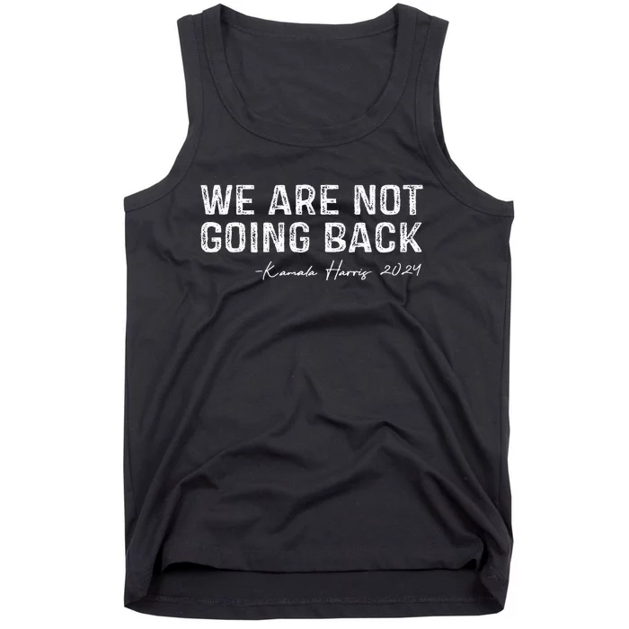 We Are Not Going Back Tank Top