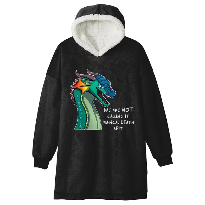 We Are Not Calling It Magical Death Spit Dragon Love Animal Hooded Wearable Blanket