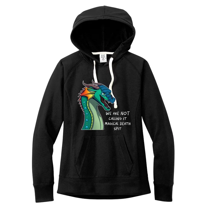 We Are Not Calling It Magical Death Spit Dragon Love Animal Women's Fleece Hoodie