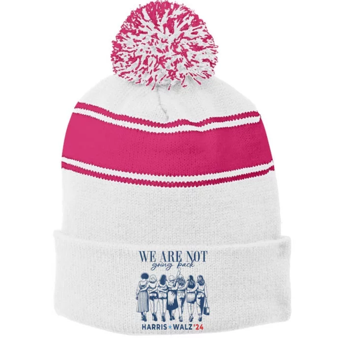 We Are Not Going Back Kamala Harris Waltz 24 Madam President Stripe Pom Pom Beanie