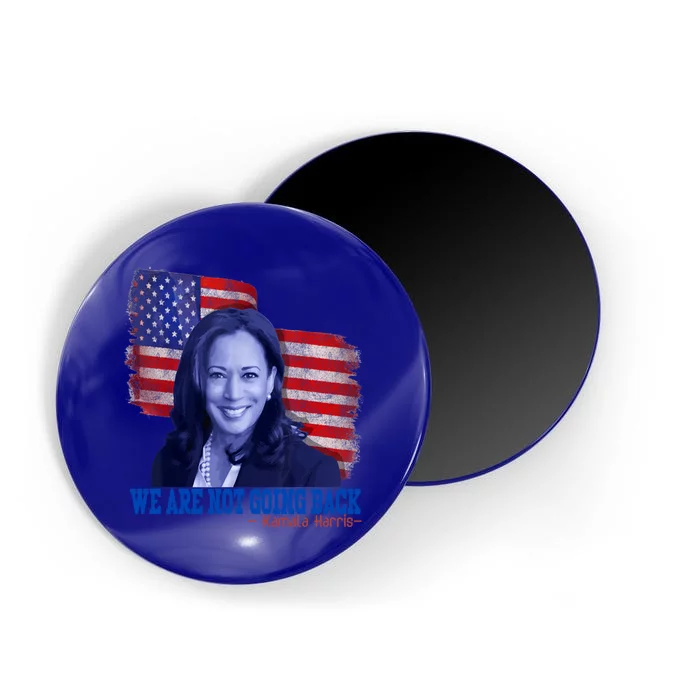 We Are Not Going Back Vote For 2024 President Kamalaharris Cute Gift Magnet