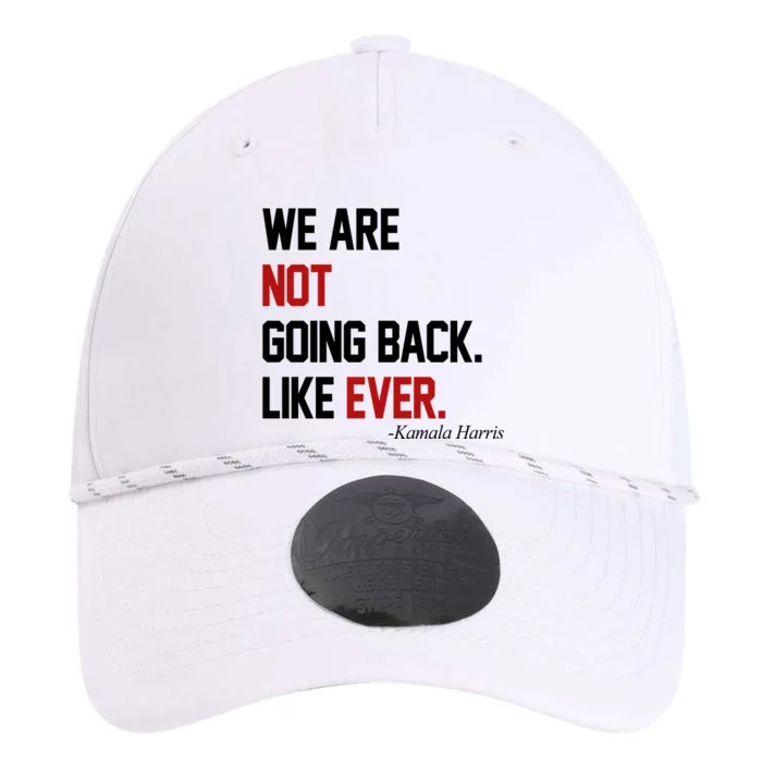 We Are Not Going Back Like Ever Pro Kamala Harris Performance The Dyno Cap