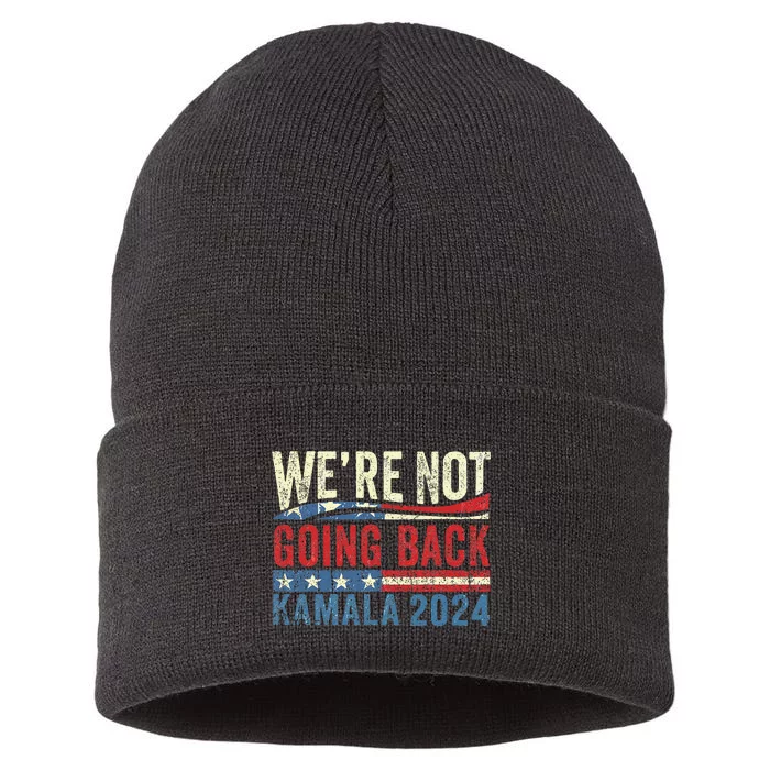 We Are Not Going Back Kamala Rally Chants American Flag Gift Sustainable Knit Beanie