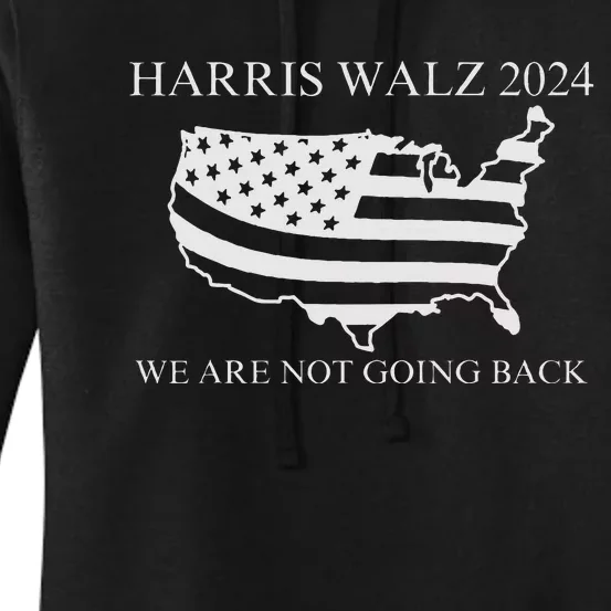 We Are Not Going Back Harris Walz 2024 Women's Pullover Hoodie