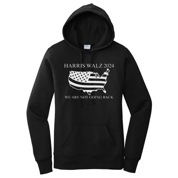 We Are Not Going Back Harris Walz 2024 Women's Pullover Hoodie