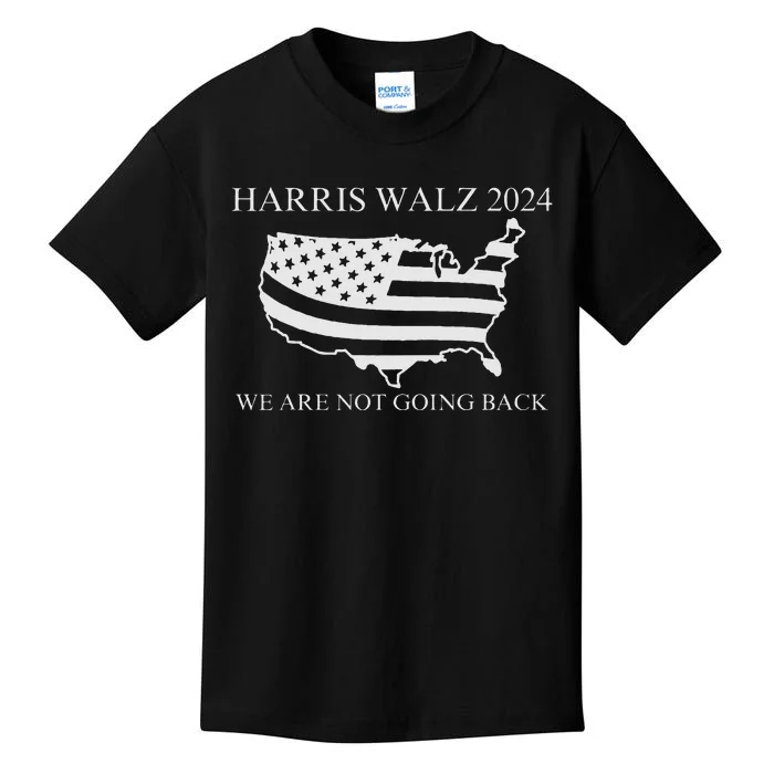 We Are Not Going Back Harris Walz 2024 Kids T-Shirt