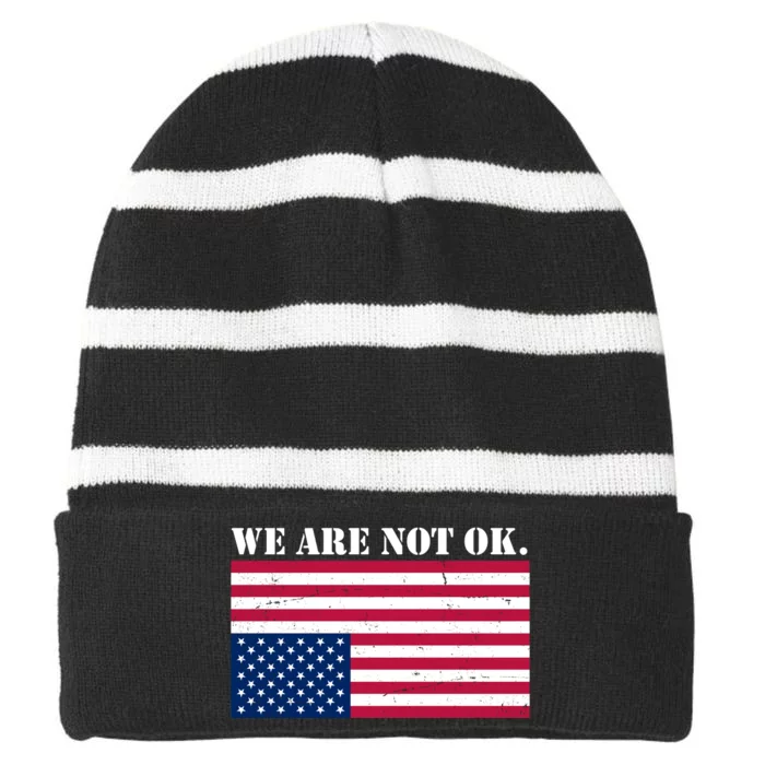 We Are Not Ok Upside Down American Flag Striped Beanie with Solid Band