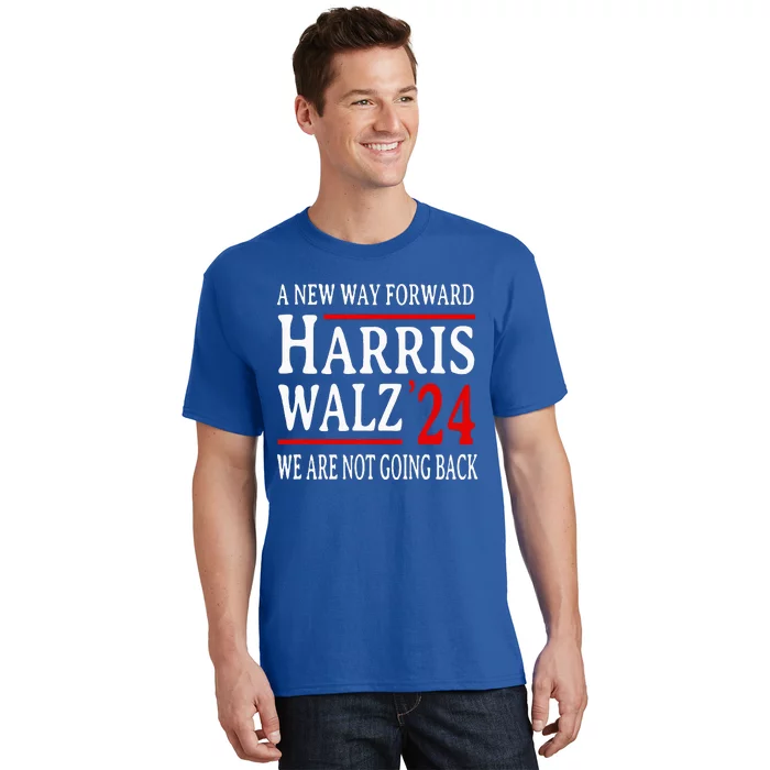 We Are Not Going Back Pro Kamala Harris Harris Walz 2024 T-Shirt