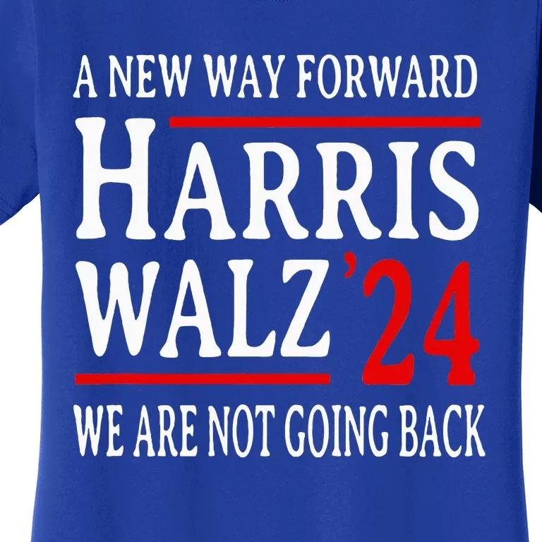 We Are Not Going Back Pro Kamala Harris Harris Walz 2024 Women's T-Shirt