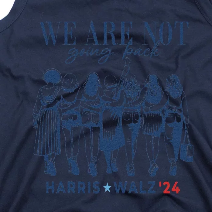 We Are Not Going Back Kamala Harris Waltz 24 Madam President Gifts Tank Top