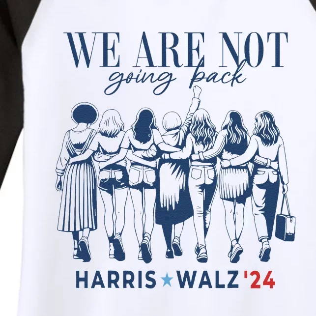 We Are Not Going Back Kamala Harris Waltz 24 Madam President Gifts Women's Tri-Blend 3/4-Sleeve Raglan Shirt