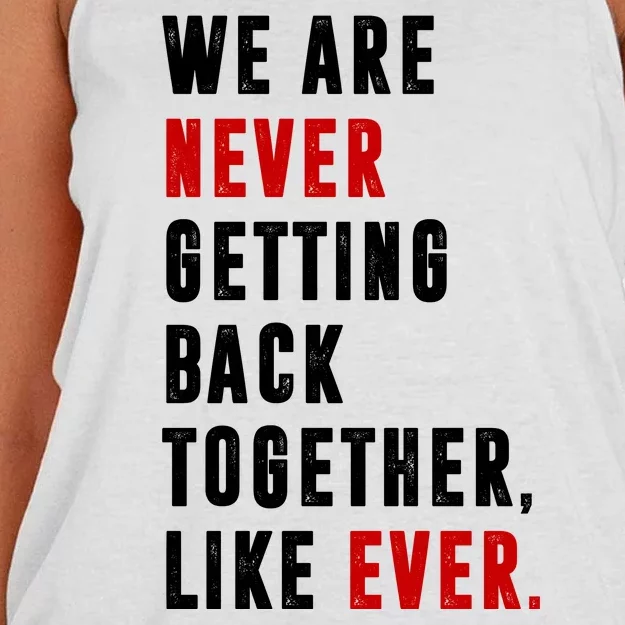 We Are Never Getting Back Together Like Ever Breakup Women's Knotted Racerback Tank