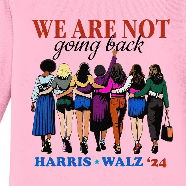 We Are Not Going Back Kamala Harris Waltz 24 Madam President Gift Baby Long Sleeve Bodysuit