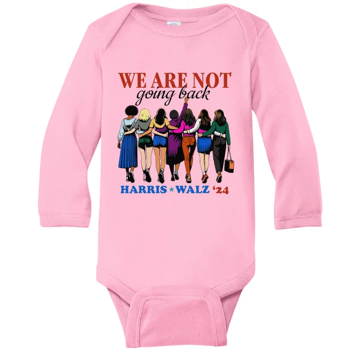 We Are Not Going Back Kamala Harris Waltz 24 Madam President Gift Baby Long Sleeve Bodysuit